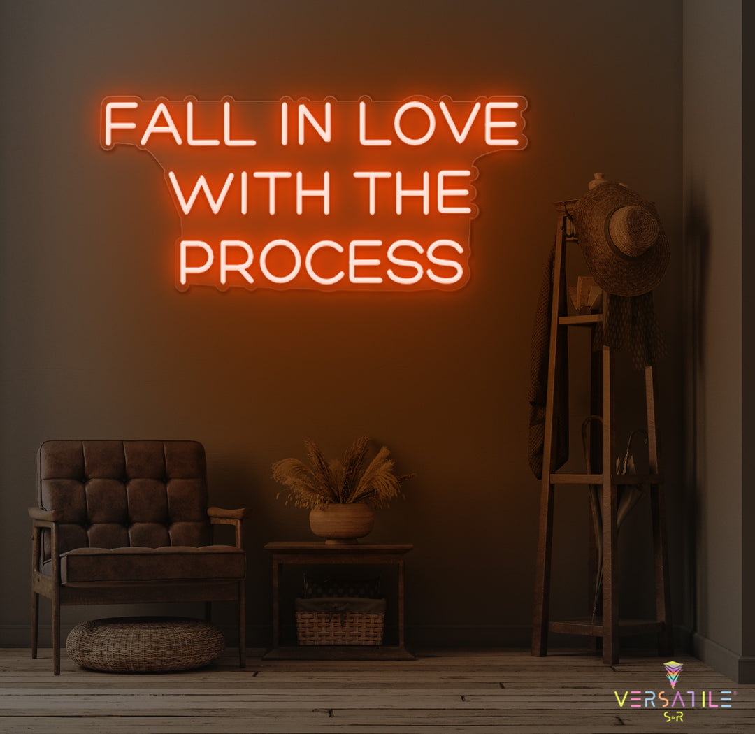 Fall In Love With The Process Neon Sign