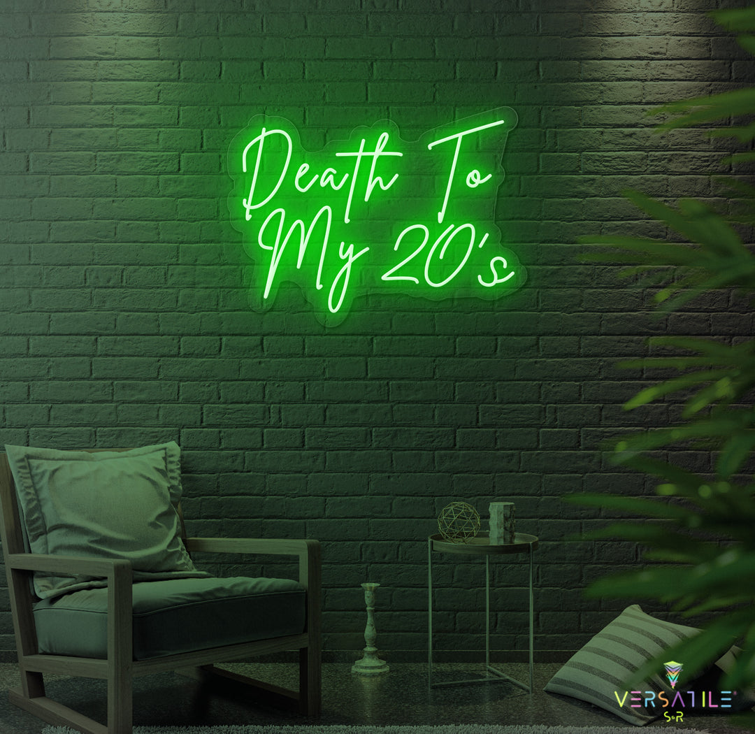 Death to my 20's Birthday Neon Sign