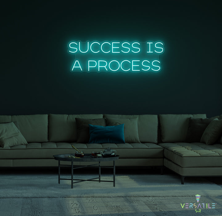 Success Is A Process Neon Sign