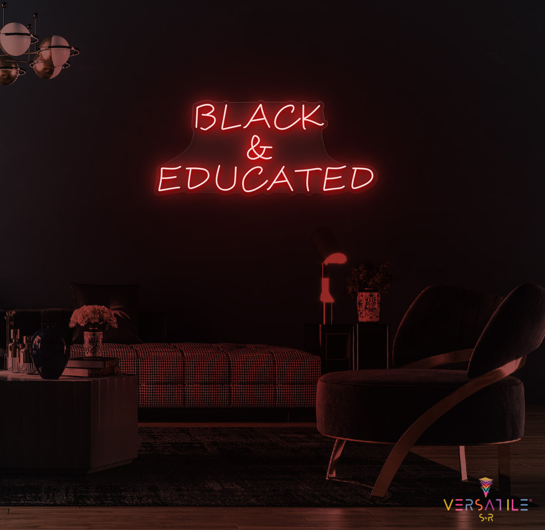 Black & Educated Neon Sign
