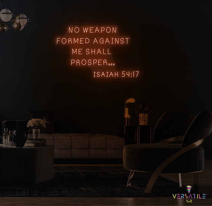 No Weapon Formed Against Me Shall Prosper Neon Sign