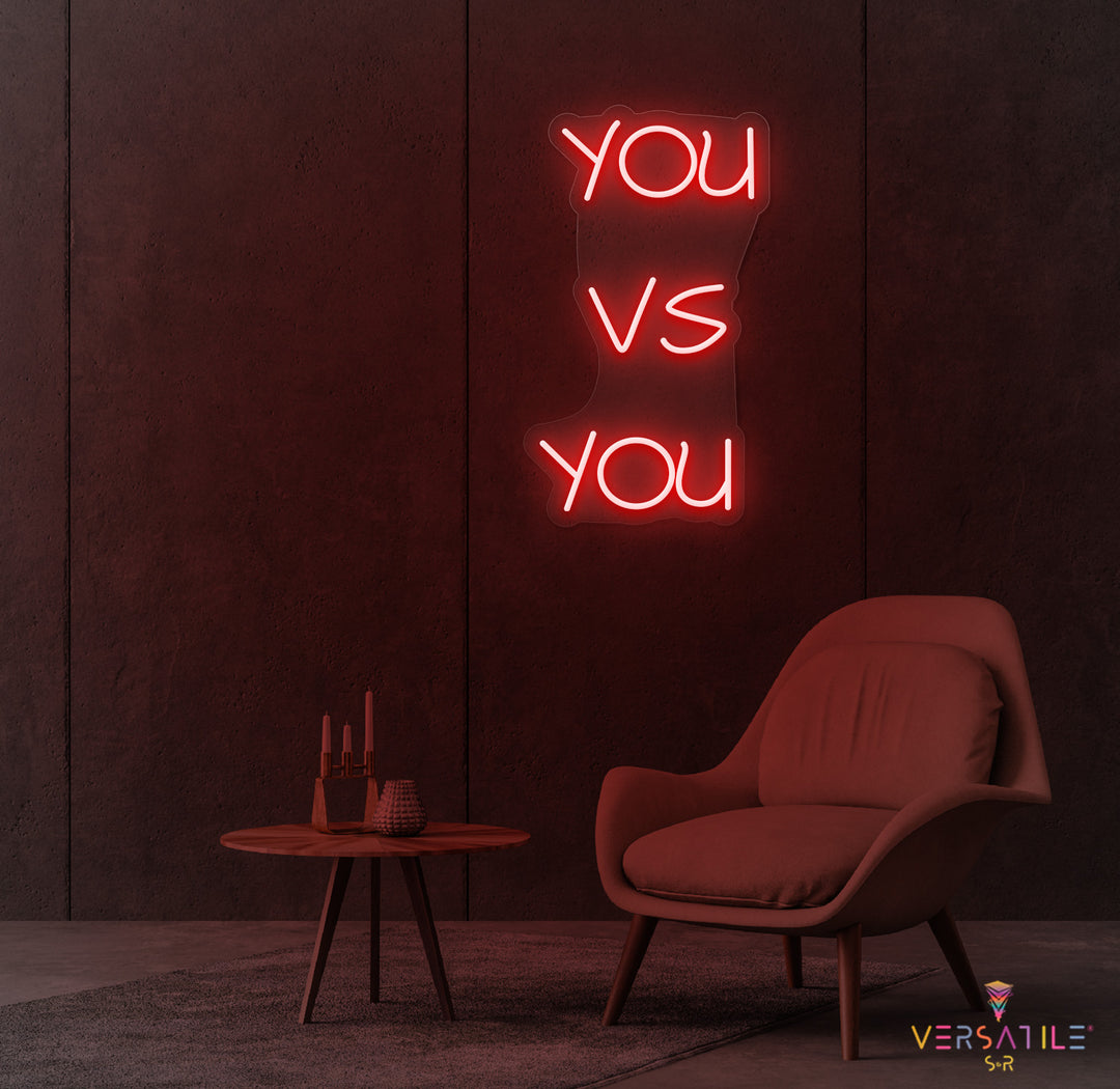 You vs You Neon Sign