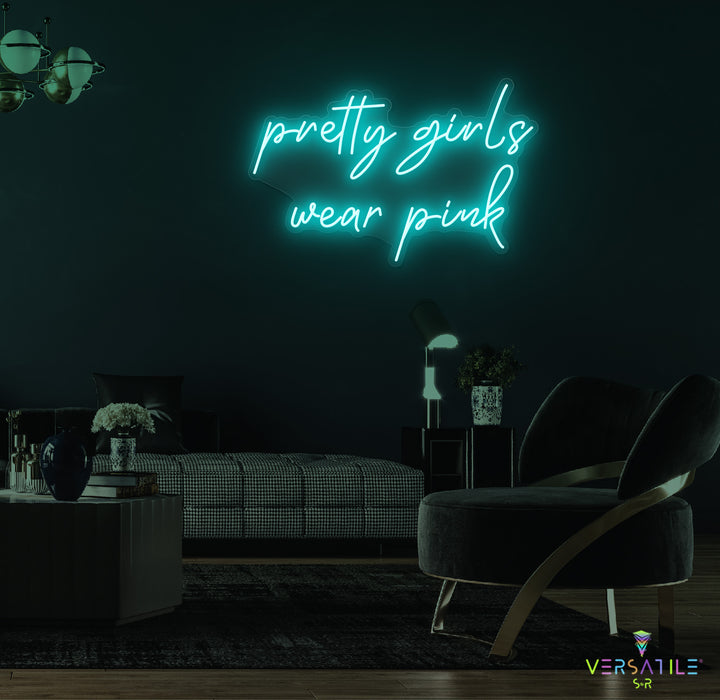 Pretty Girls Wear Pink Neon Sign
