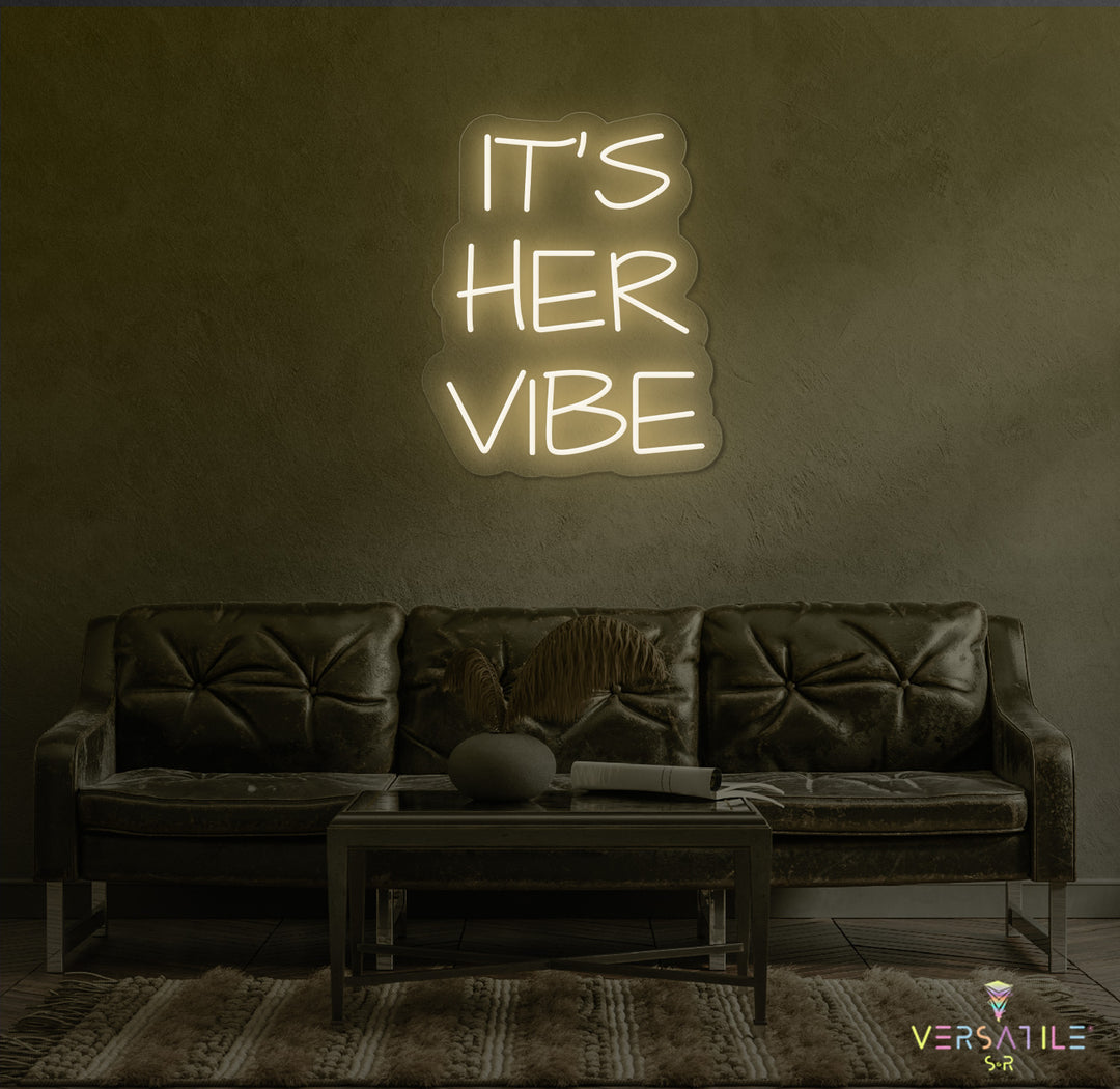 It's Her Vibe Neon Sign