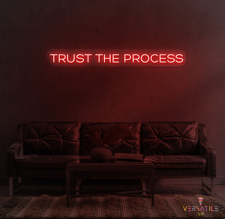 Trust The Process Neon Sign