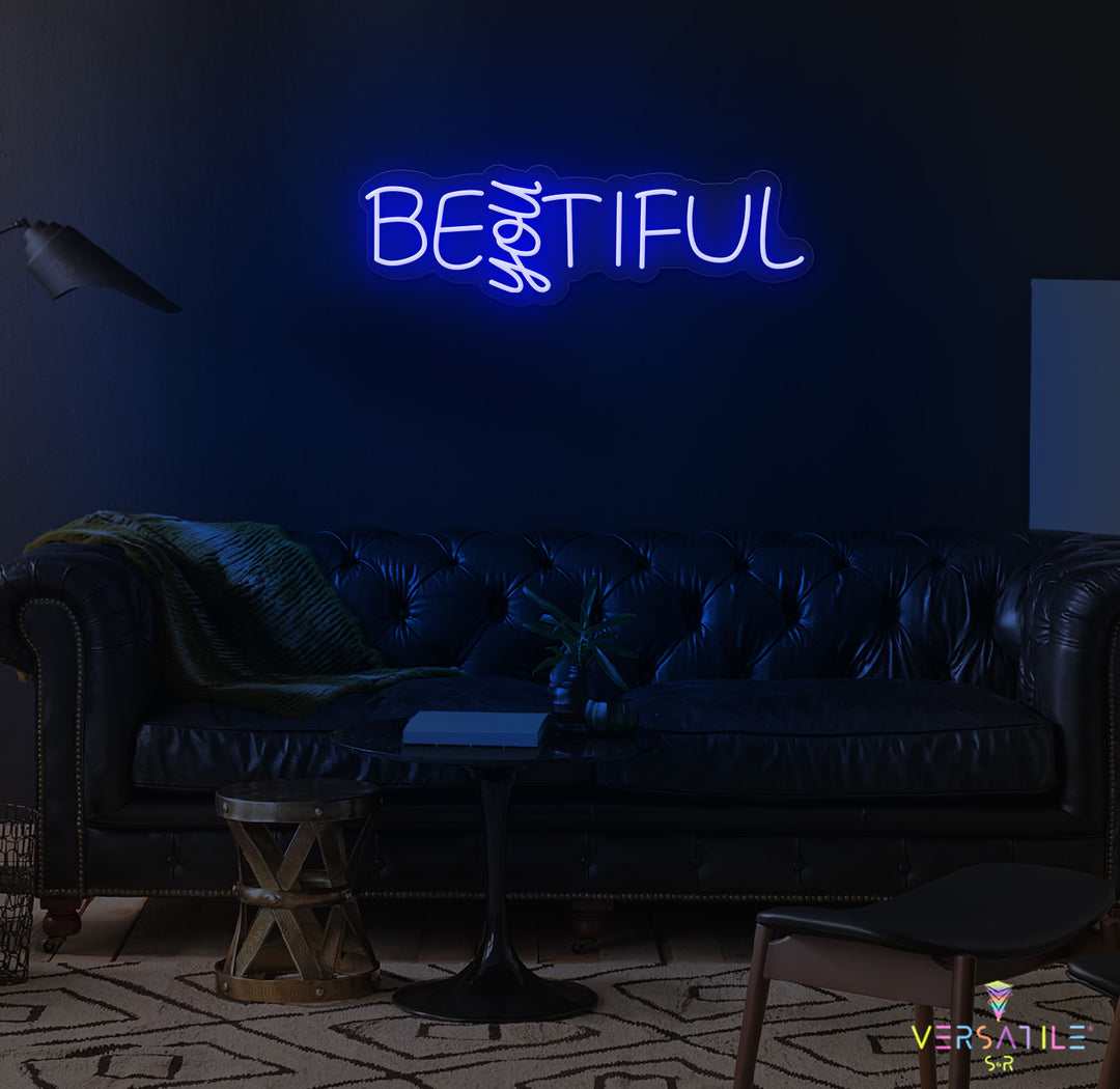 Be "YOU" Tiful Neon Sign