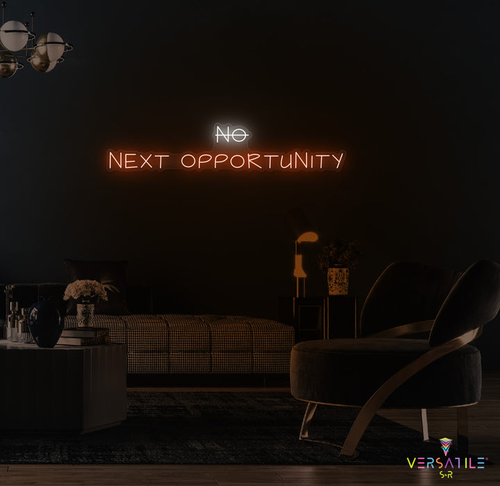 No, NEXT Opportunity Neon Sign