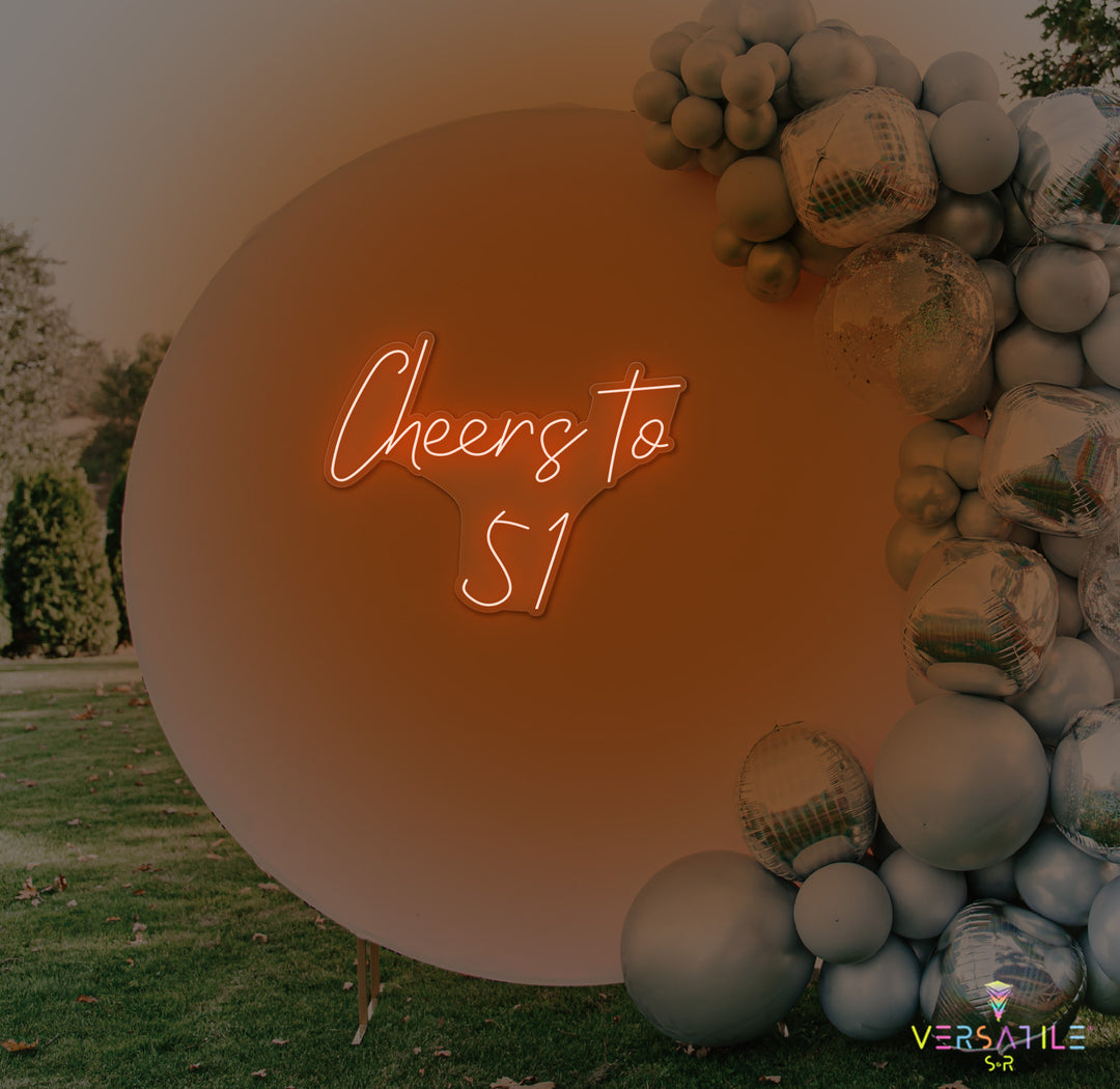 Cheers to 51 Neon Sign