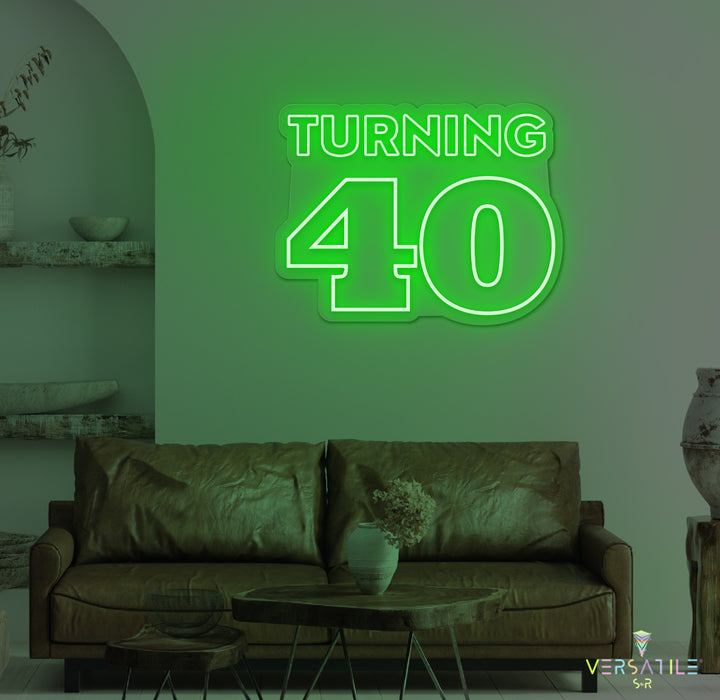 Turning 40 Birthday Neon Sign