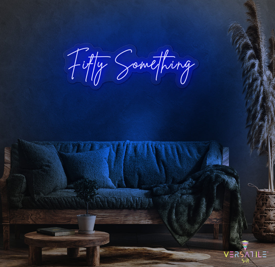 Fifty Something Birthday Neon Sign
