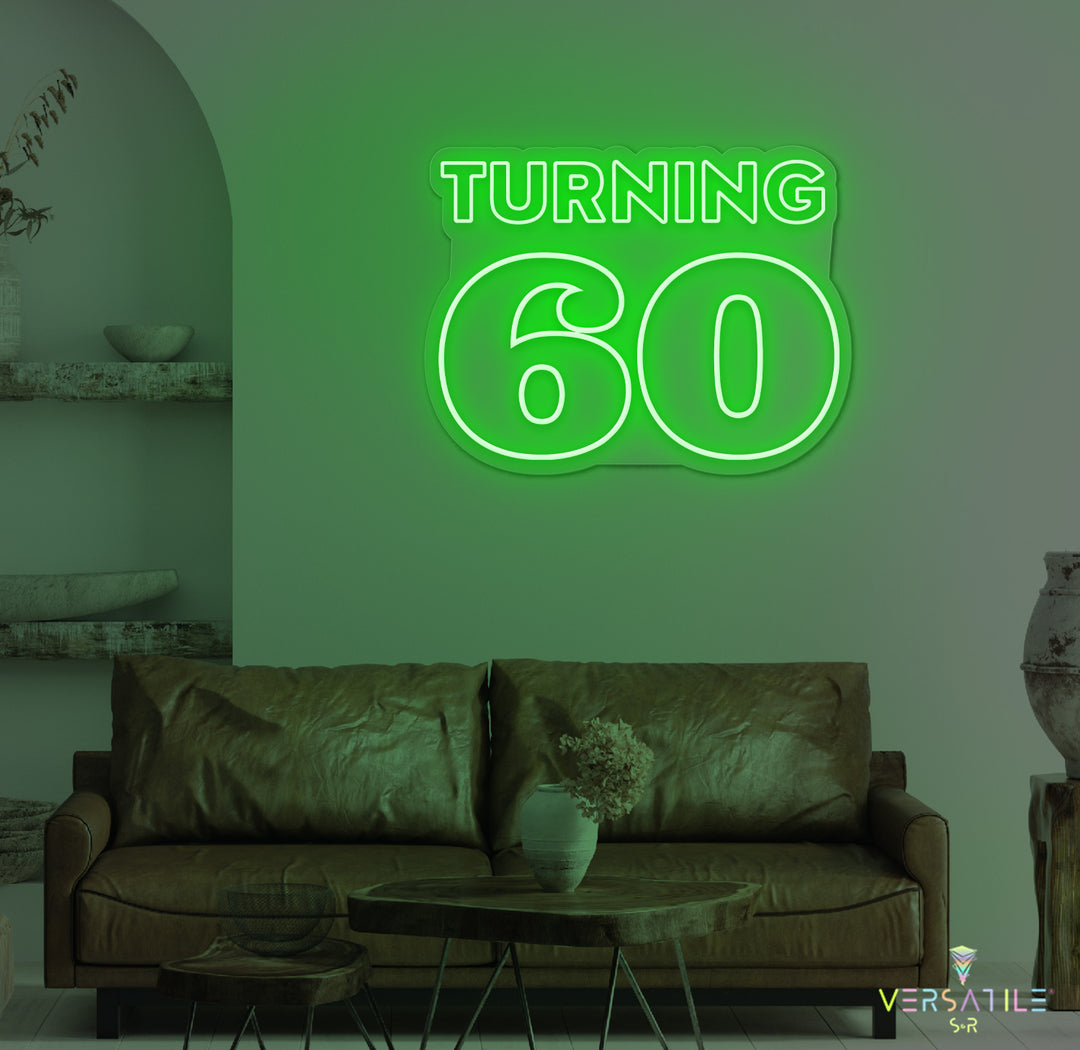 Turning 60 Birthday Neon Sign
