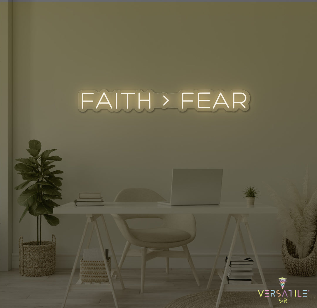 Faith > Fear Neon Sign