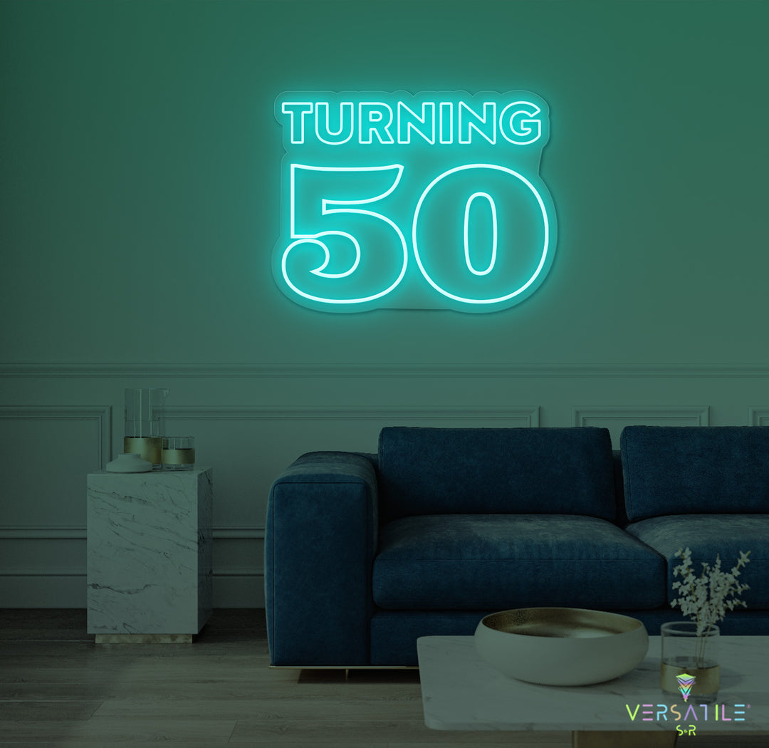 Turning 50 Birthday Neon Sign
