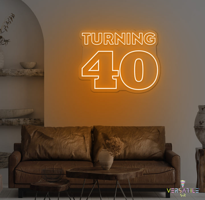 Turning 40 Birthday Neon Sign