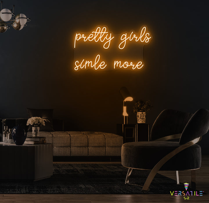 Pretty Girls Smile More Neon Sign