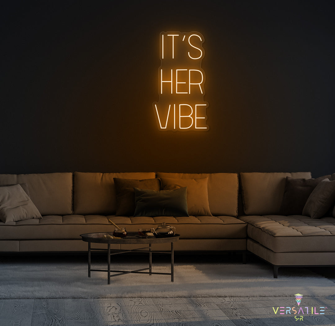 It's Her Vibe Neon Sign
