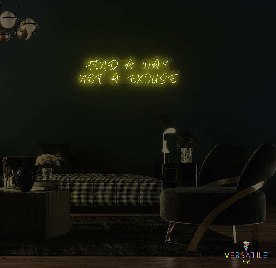 Find A Way Not A Excuse Neon Sign