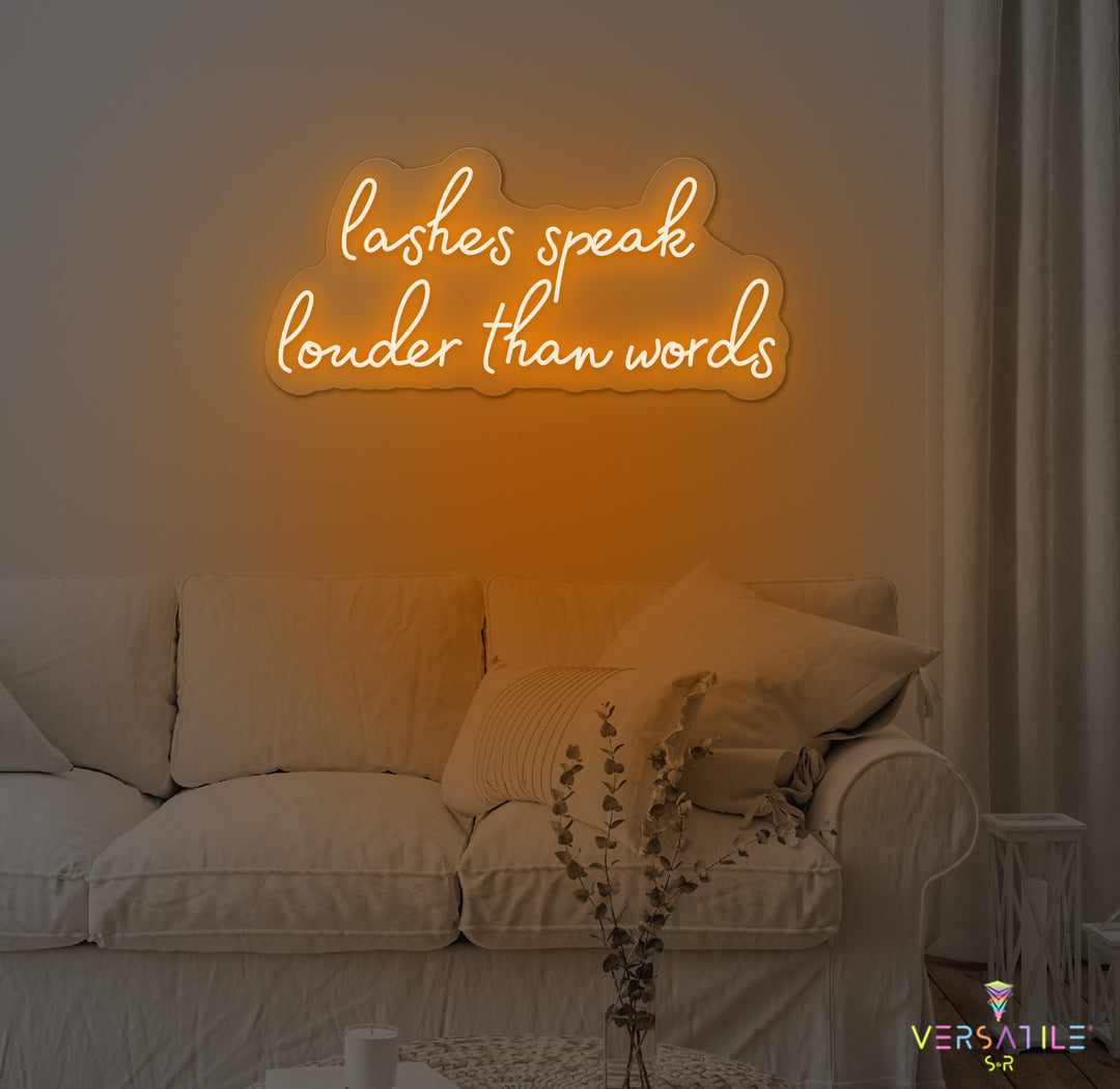 Lashes Speak Louder Than Words Neon Sign