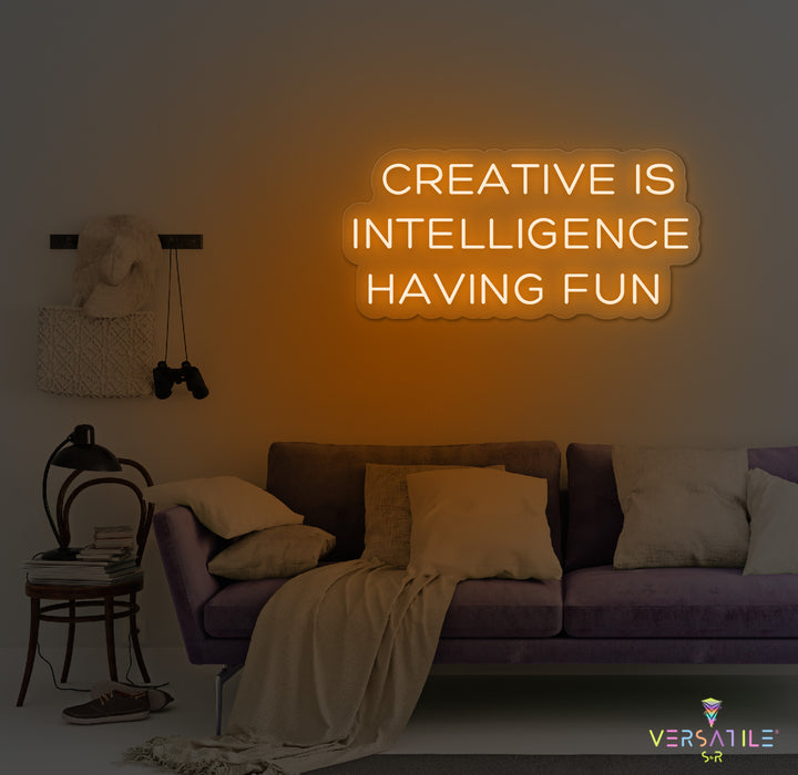Creative Is Intelligence Having Fun Neon Sign