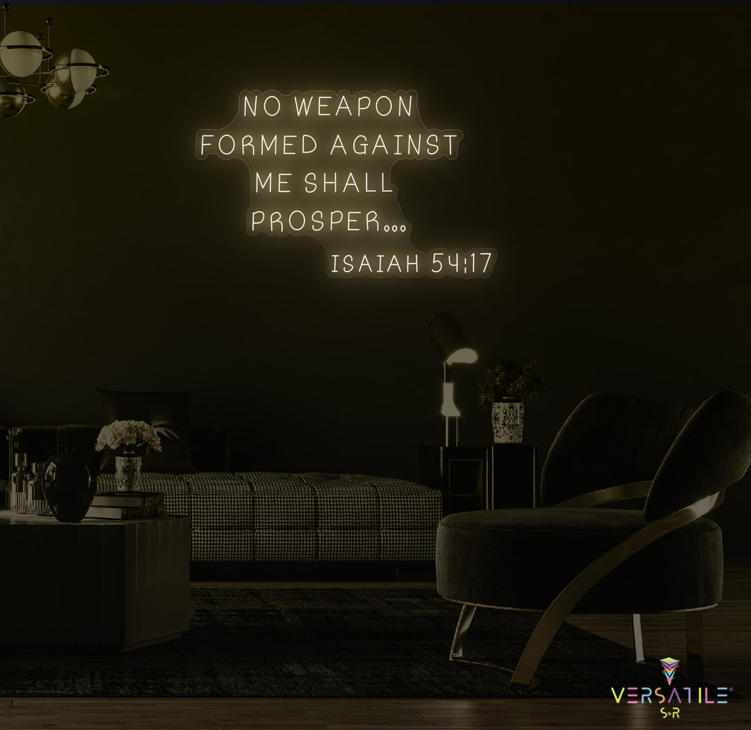 No Weapon Formed Against Me Shall Prosper Neon Sign