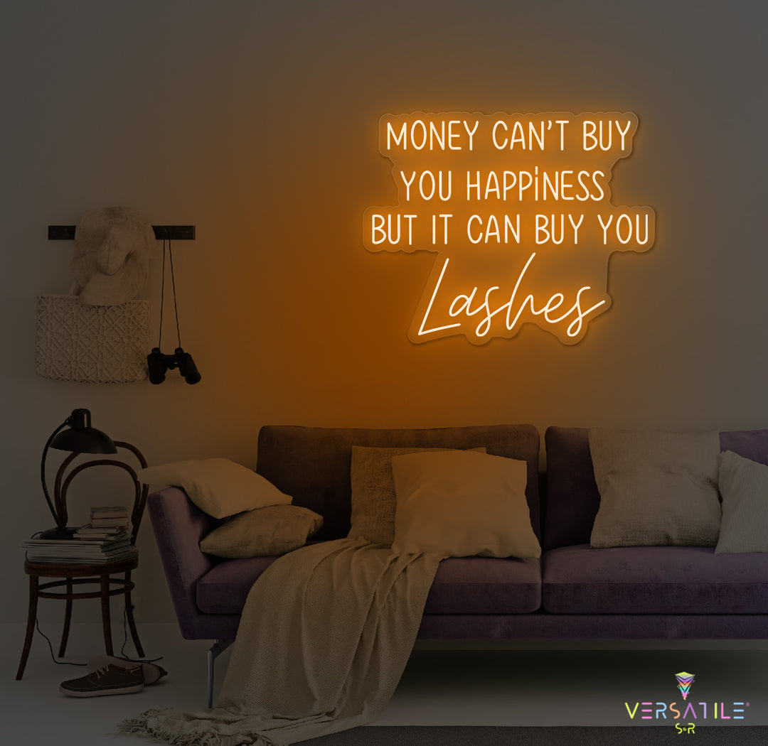 Money Cant Buy Everything, But It Can Buy You Lashes Neon Sign