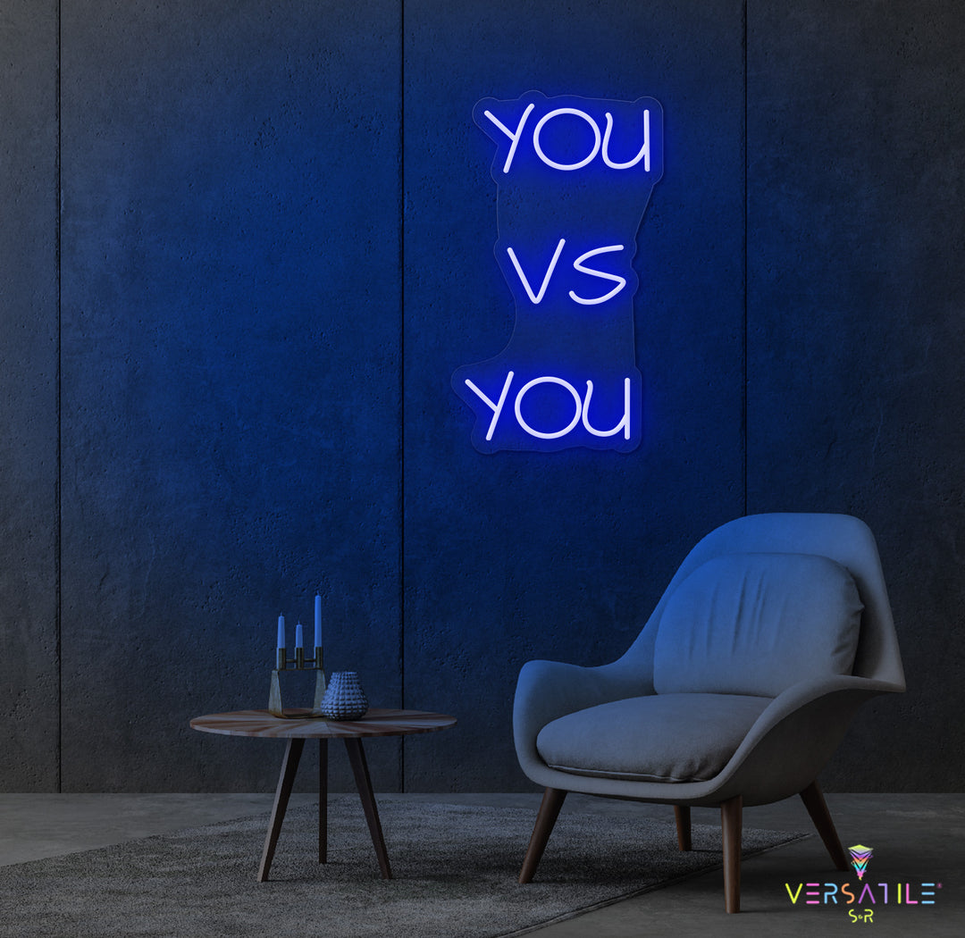 You vs You Neon Sign