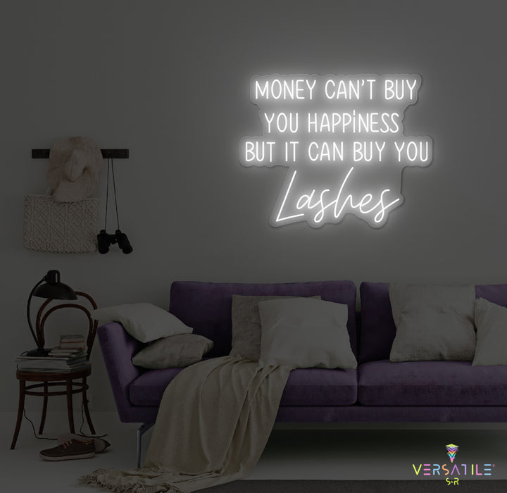 Money Cant Buy Everything, But It Can Buy You Lashes Neon Sign