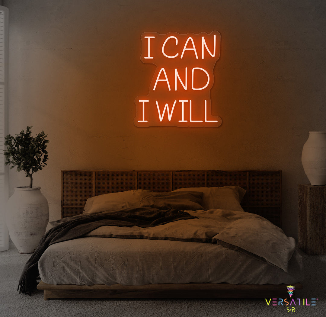 I Can And I Will Neon Sign