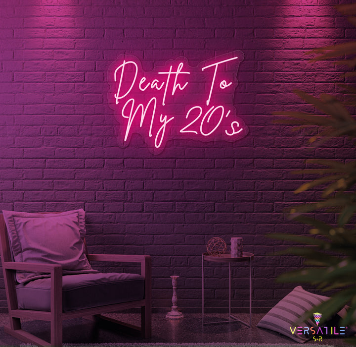 Death to my 20's Birthday Neon Sign