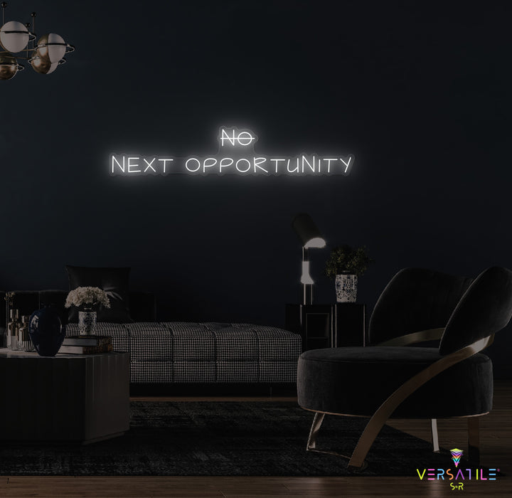 No, NEXT Opportunity Neon Sign