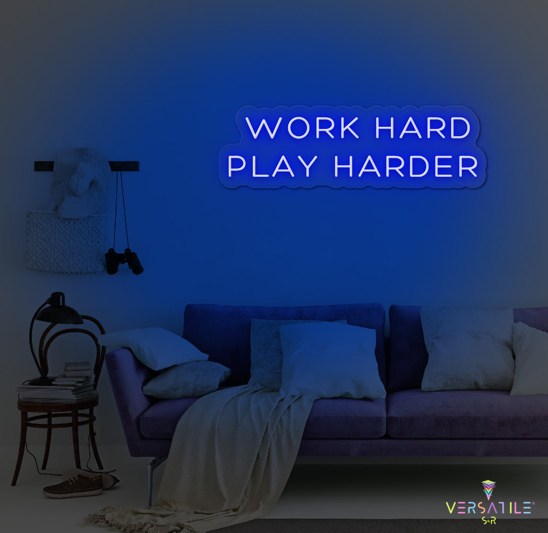 Work Hard Play Harder Neon Sign