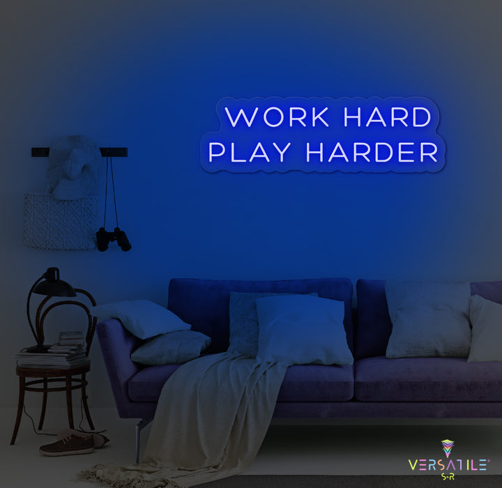 Work Hard Play Harder Neon Sign