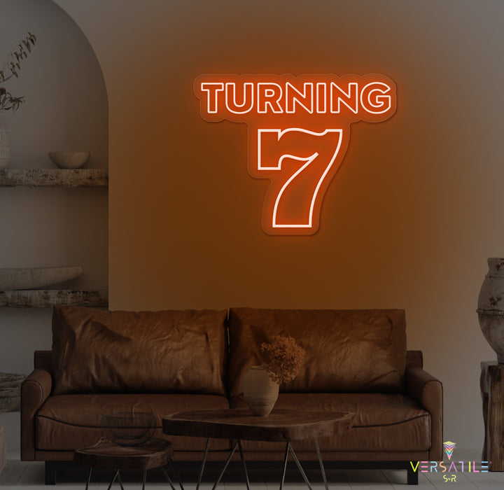 Turning 7 Birthday Neon Sign
