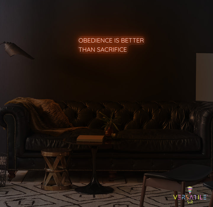 Obedience Is Better Than Sacrifice Neon Sign
