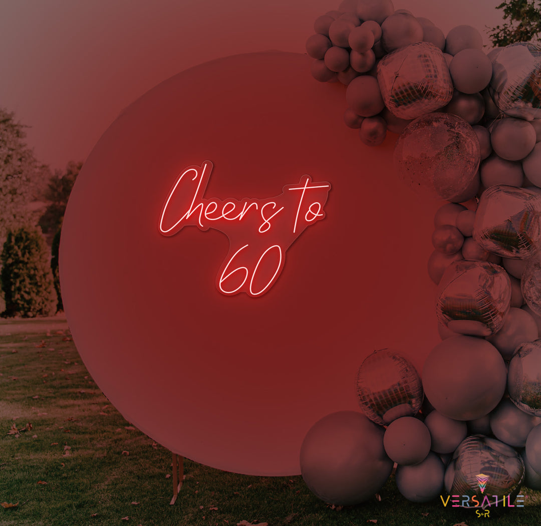 Cheers to 60 Neon Sign