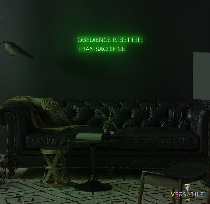 Obedience Is Better Than Sacrifice Neon Sign