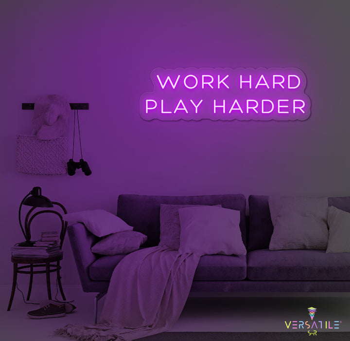 Work Hard Play Harder Neon Sign