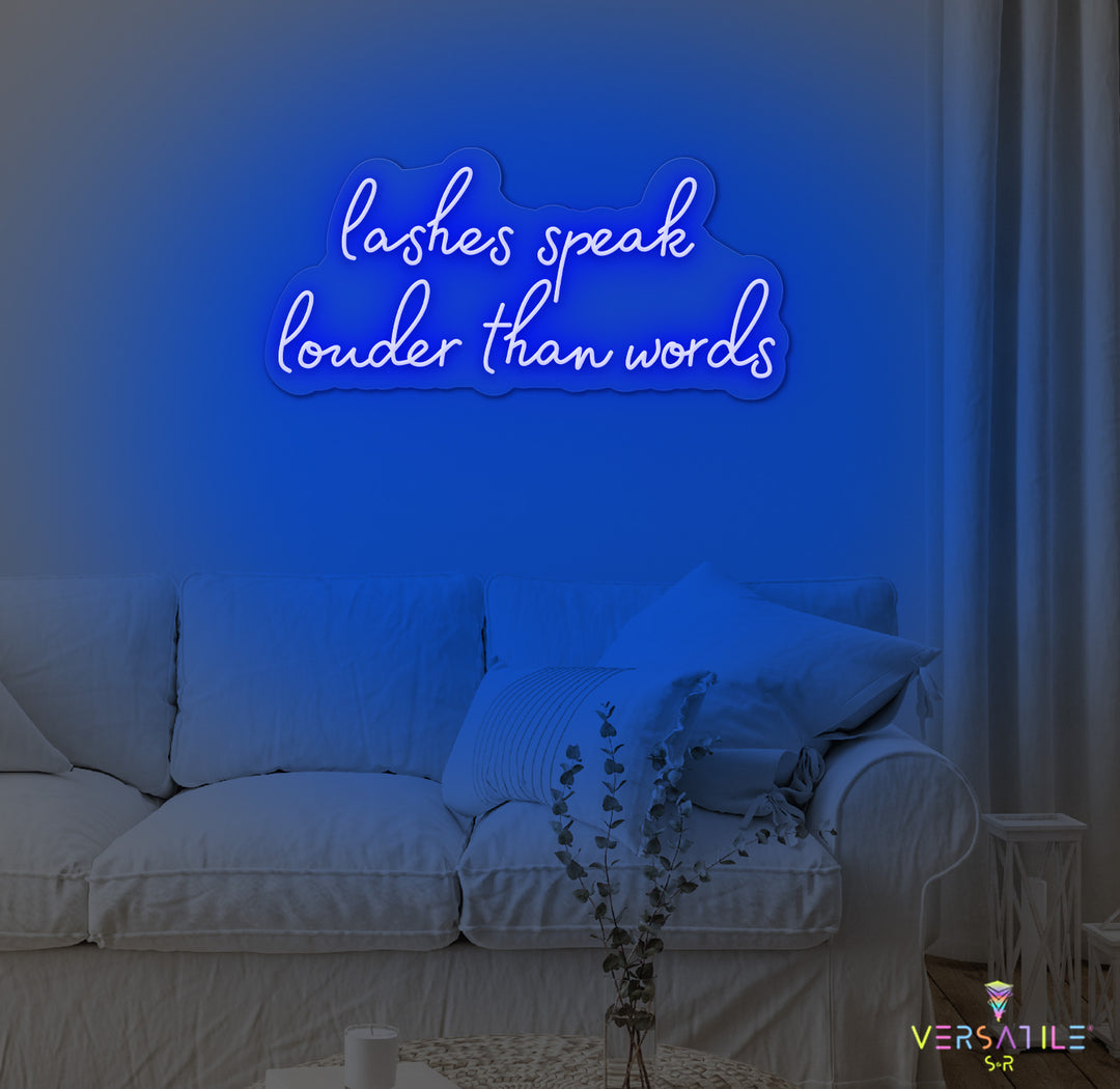 Lashes Speak Louder Than Words Neon Sign