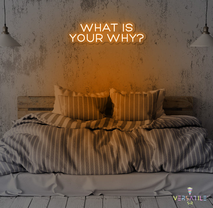 What Is Your Why? Neon Sign