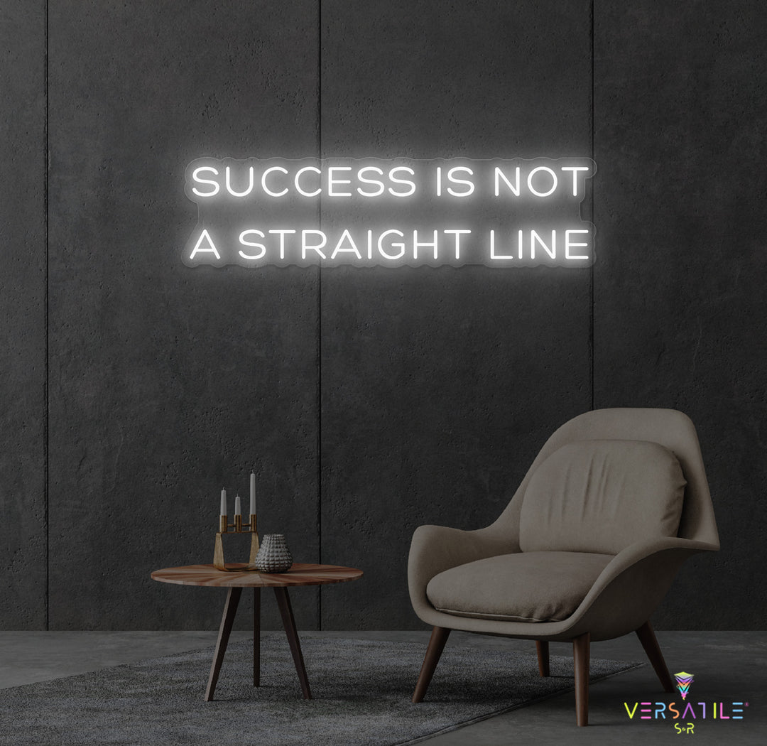 Success Is Not A Straight Line Neon Sign