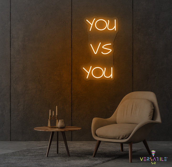 You vs You Neon Sign