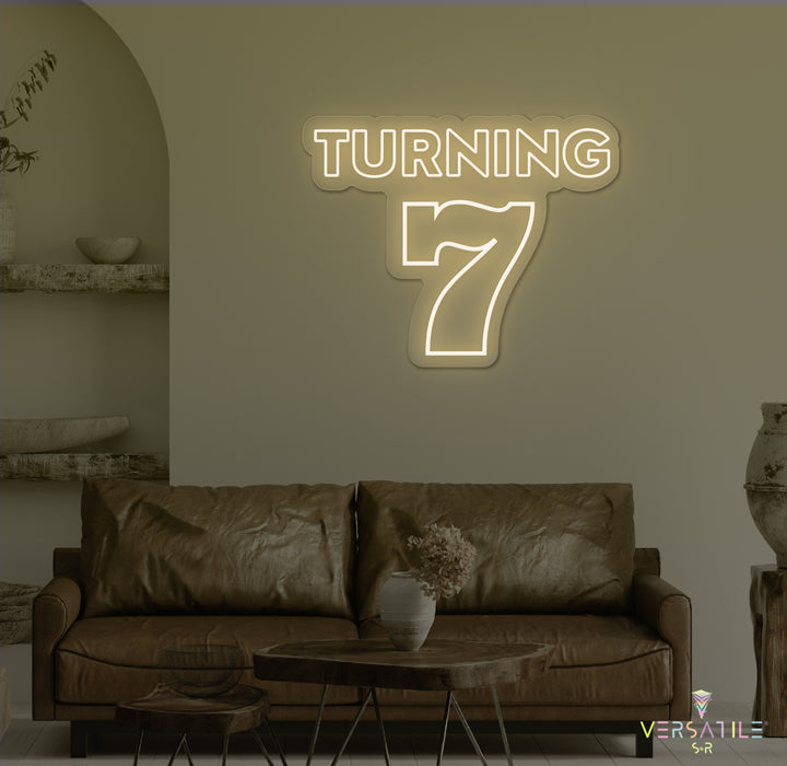 Turning 7 Birthday Neon Sign
