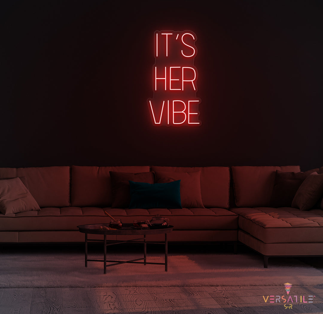 It's Her Vibe Neon Sign