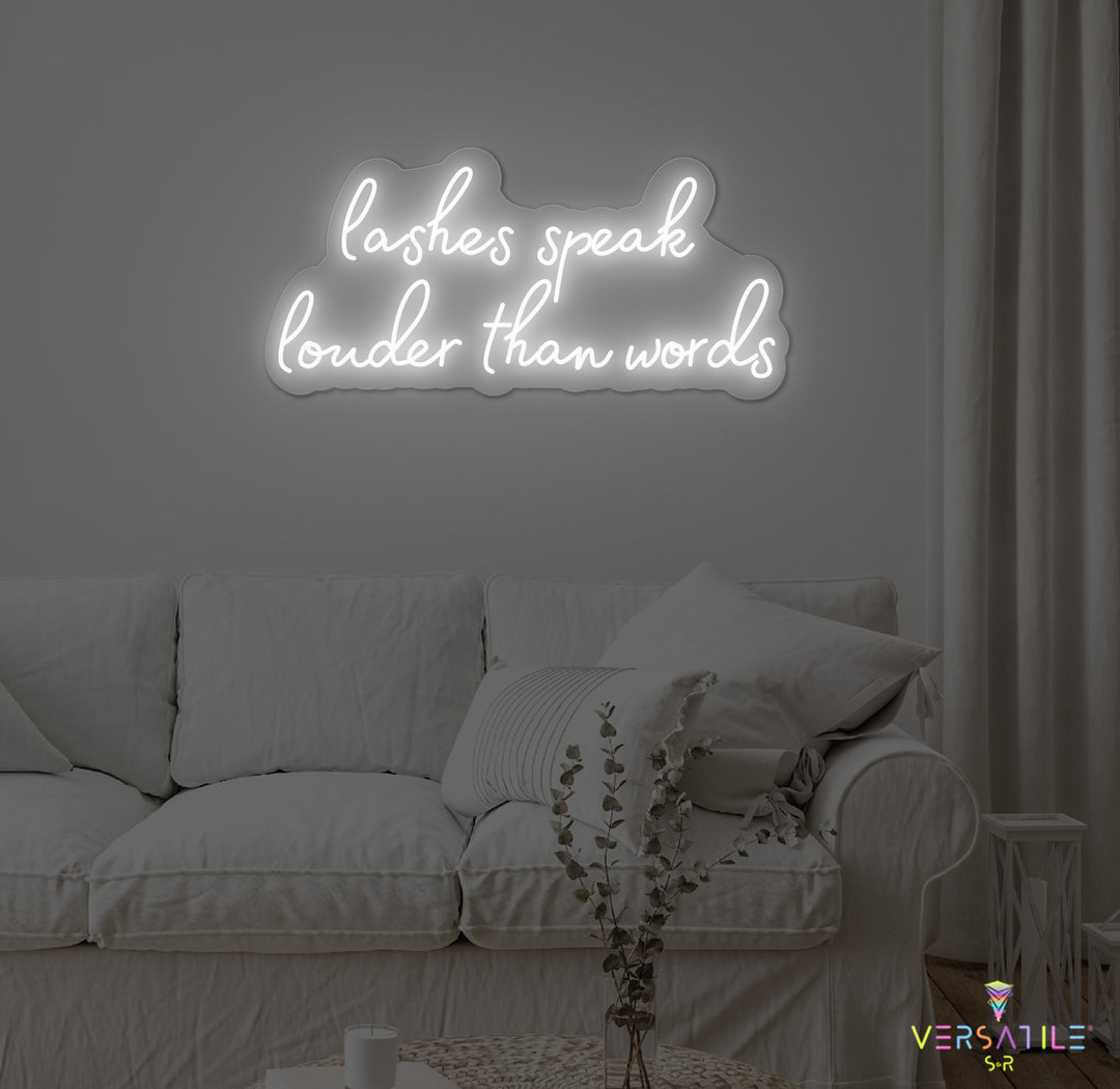 Lashes Speak Louder Than Words Neon Sign