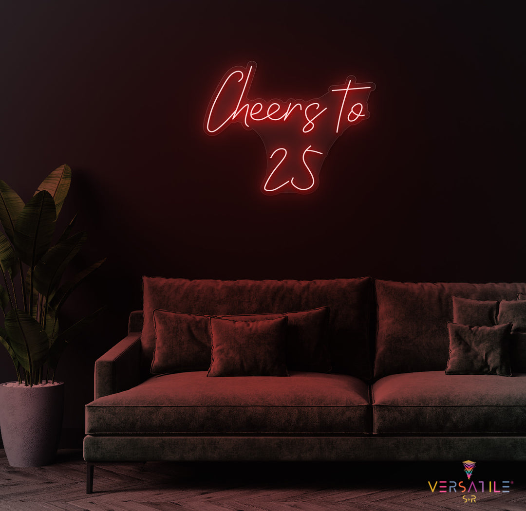 Cheers to 25 Neon Sign