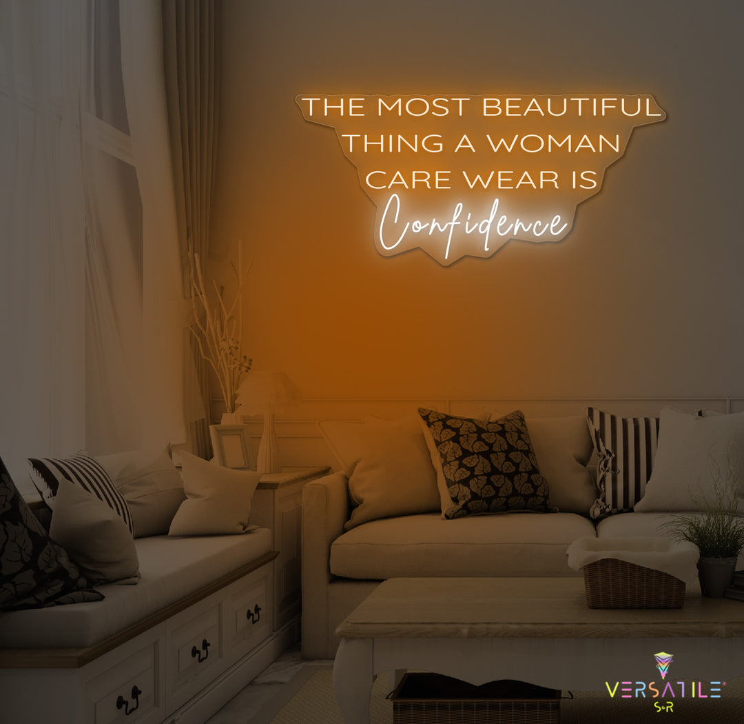The Most Beautiful Thing A Woman Can Wear Is Confidence Neon Sign