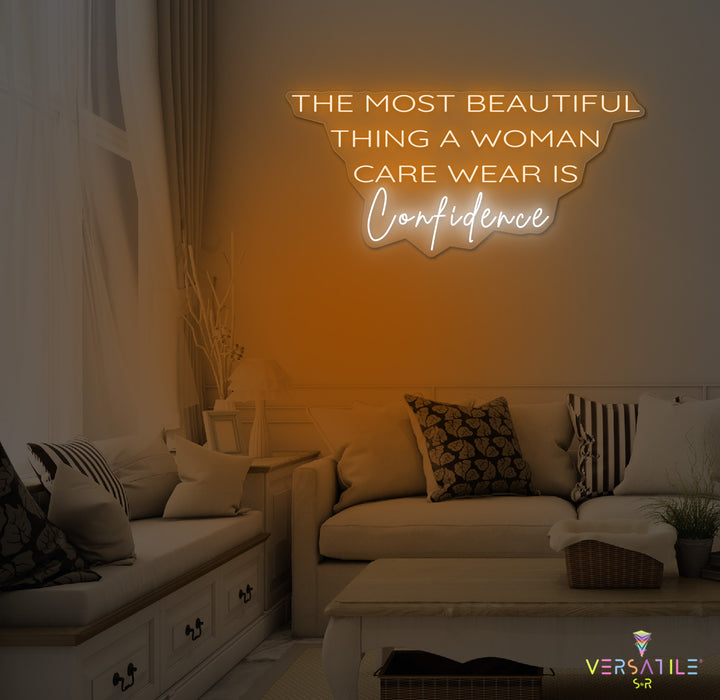 The Most Beautiful Thing A Woman Can Wear Is Confidence Neon Sign