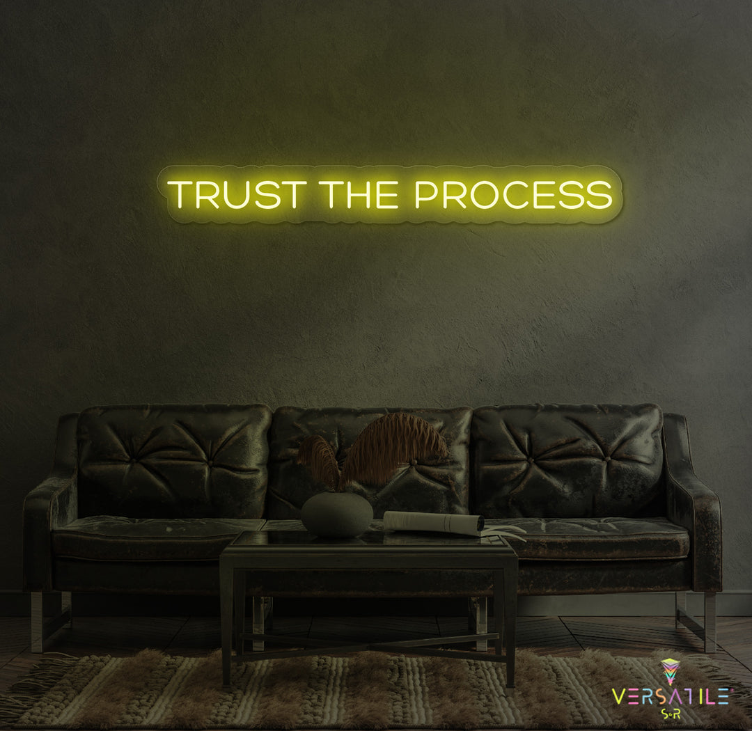 Trust The Process Neon Sign