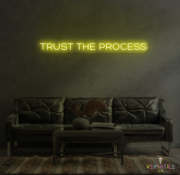 Trust The Process Neon Sign