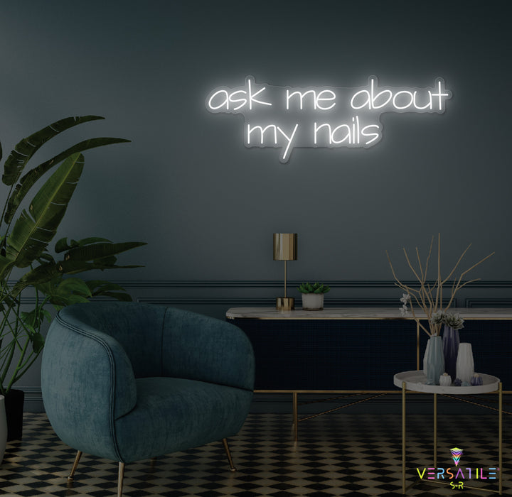 Ask Me About My Nails Neon Sign